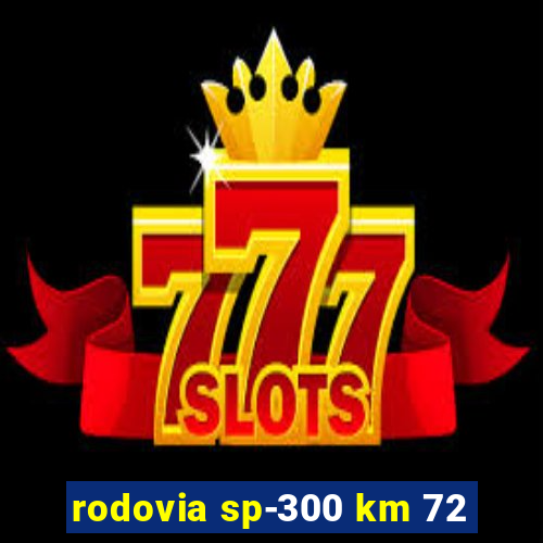 rodovia sp-300 km 72