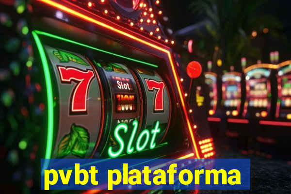 pvbt plataforma