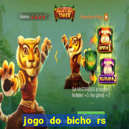 jogo do bicho rs resultado certo de hoje 14h 18h rj hoje