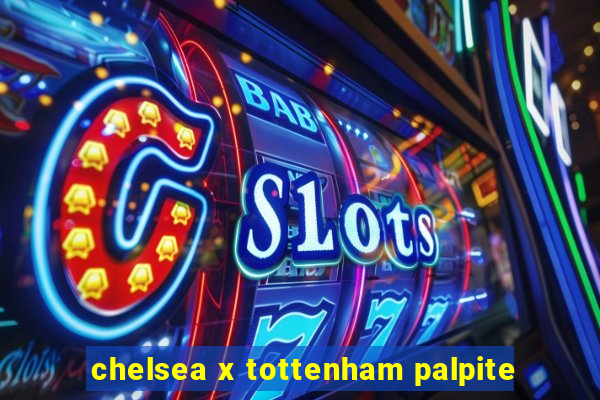 chelsea x tottenham palpite