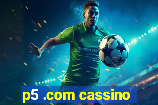 p5 .com cassino