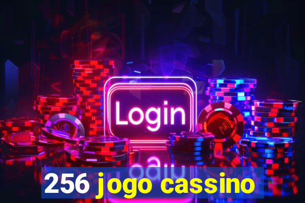 256 jogo cassino