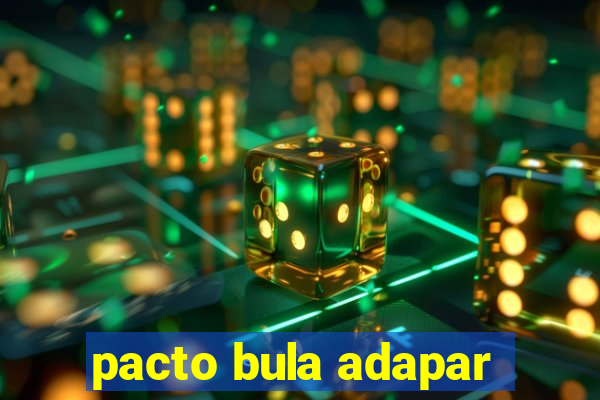 pacto bula adapar