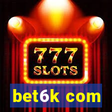 bet6k com