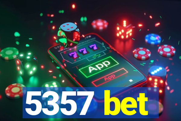 5357 bet