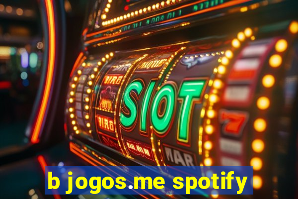 b jogos.me spotify