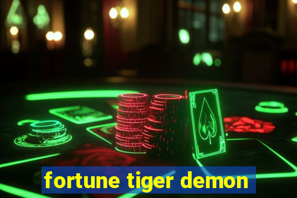 fortune tiger demon