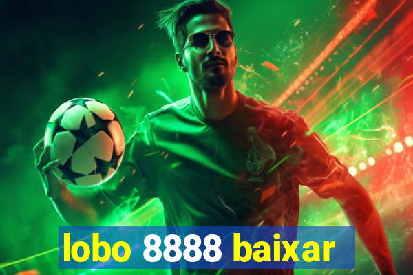 lobo 8888 baixar