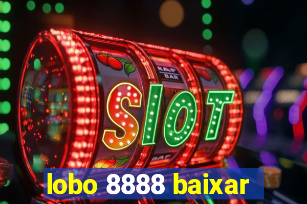 lobo 8888 baixar