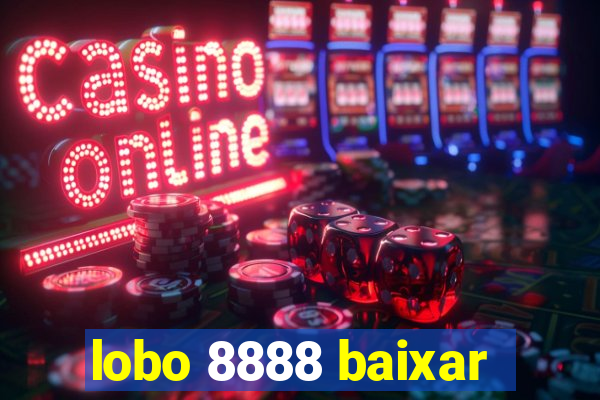 lobo 8888 baixar