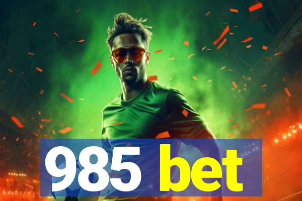 985 bet