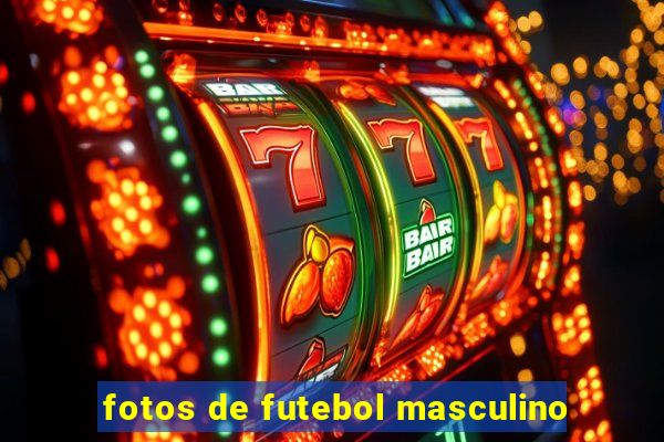 fotos de futebol masculino