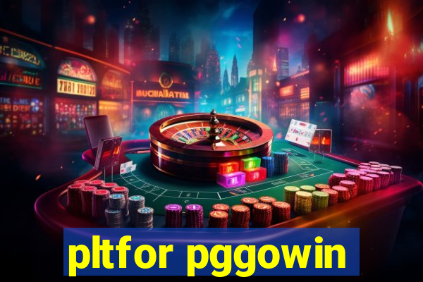 pltfor pggowin