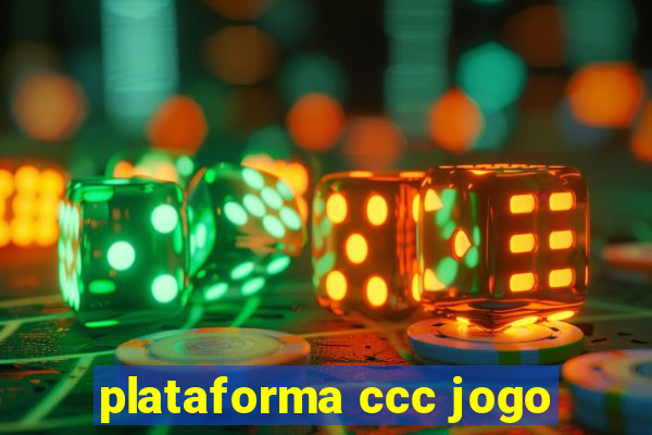 plataforma ccc jogo