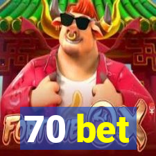 70 bet