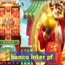 banco inter pf