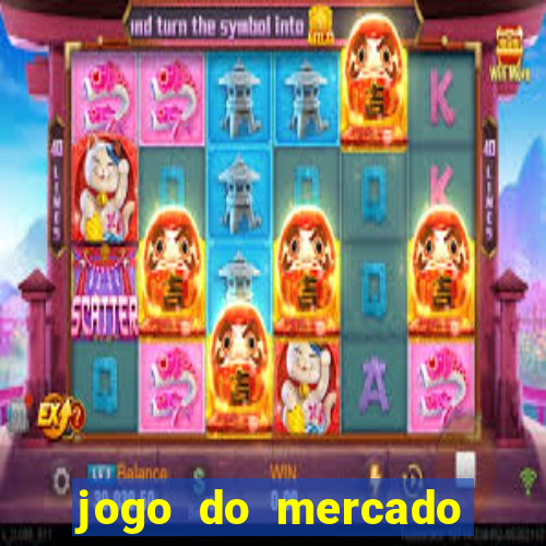 jogo do mercado dinheiro infinito