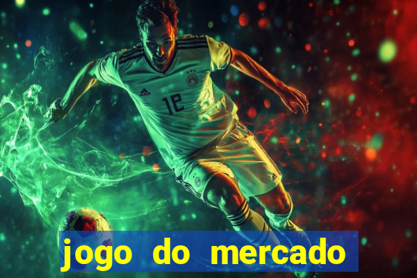 jogo do mercado dinheiro infinito