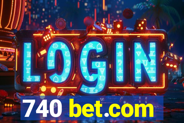 740 bet.com