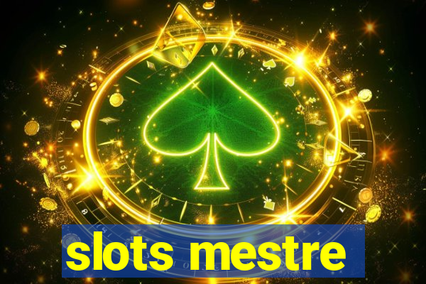 slots mestre