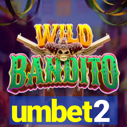 umbet2