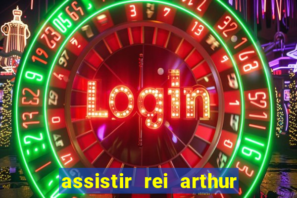 assistir rei arthur 2004 topflix