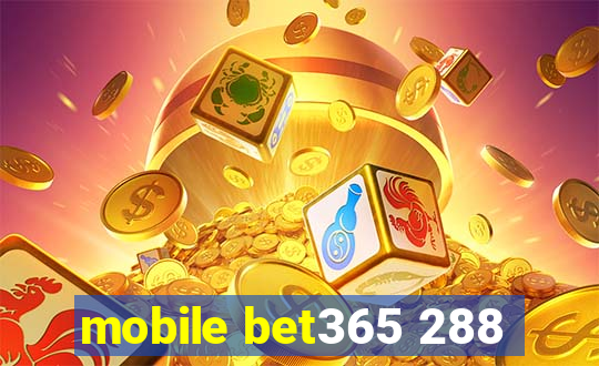 mobile bet365 288