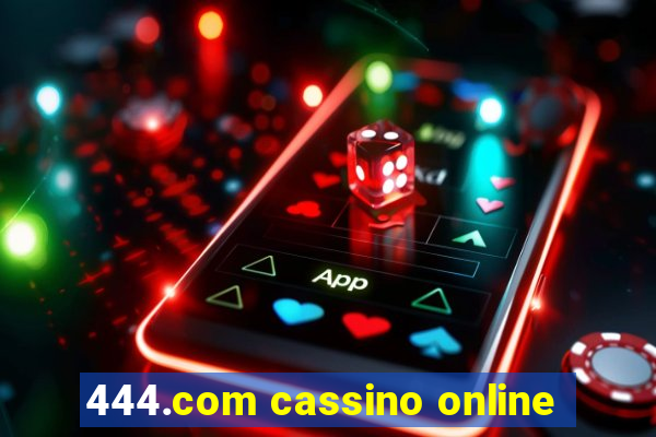 444.com cassino online