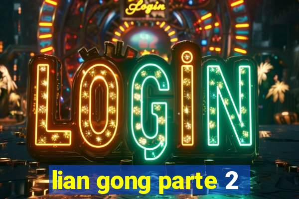 lian gong parte 2