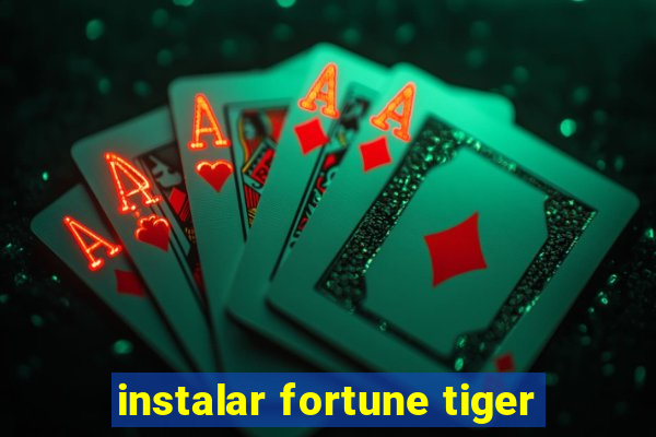 instalar fortune tiger