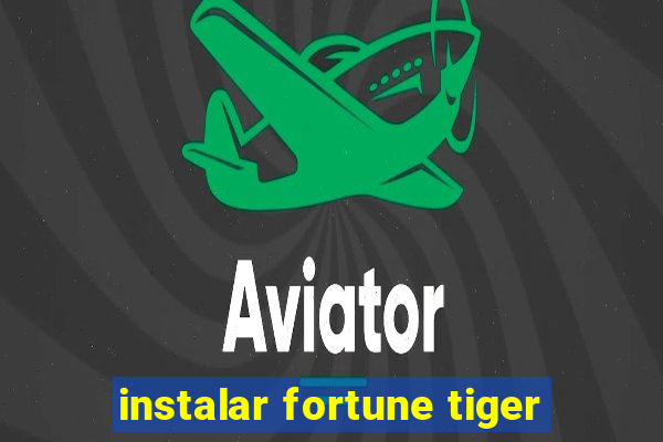 instalar fortune tiger