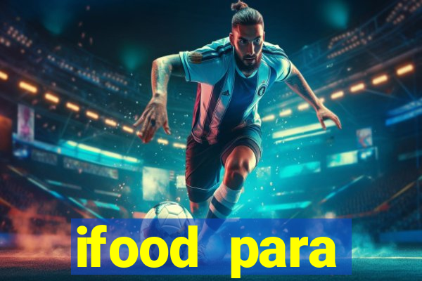 ifood para restaurante login