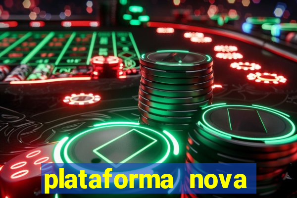 plataforma nova pagando cassino