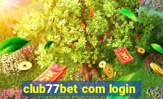 club77bet com login