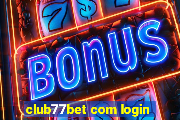 club77bet com login