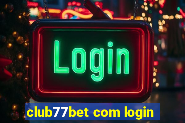 club77bet com login