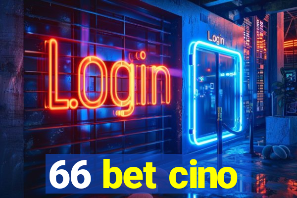 66 bet cino