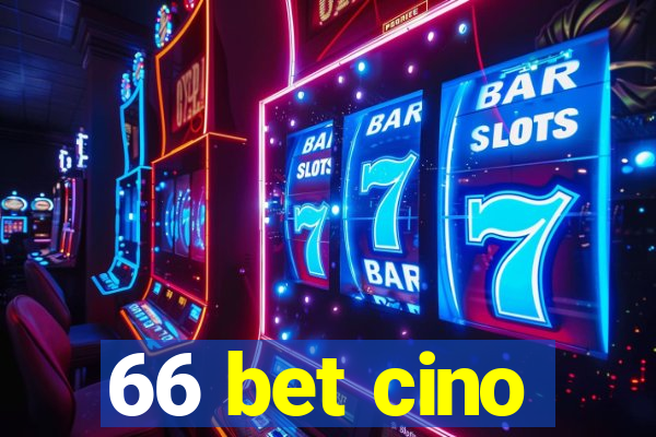 66 bet cino