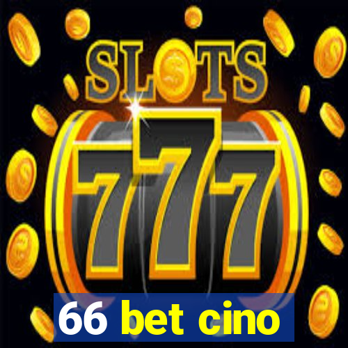 66 bet cino