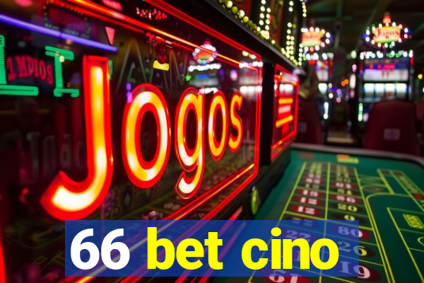 66 bet cino