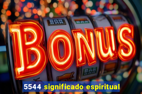 5544 significado espiritual