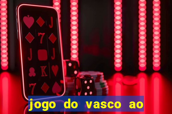 jogo do vasco ao vivo em hd