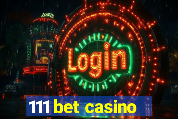 111 bet casino