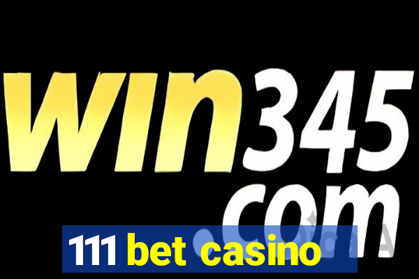 111 bet casino