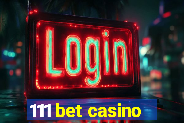 111 bet casino