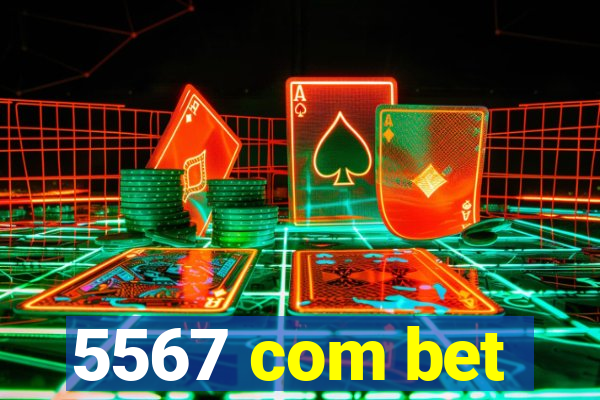 5567 com bet