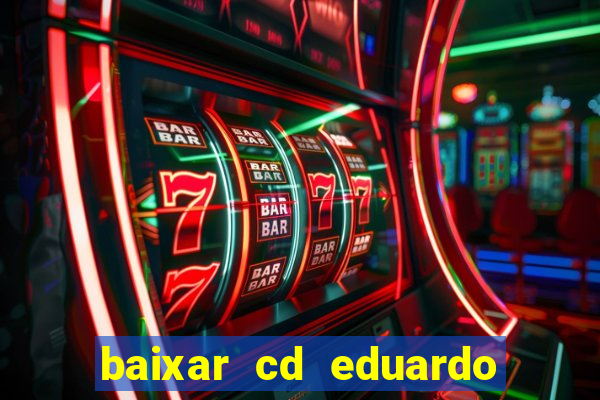 baixar cd eduardo costa 2023