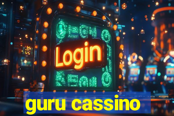 guru cassino