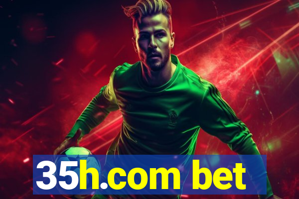 35h.com bet