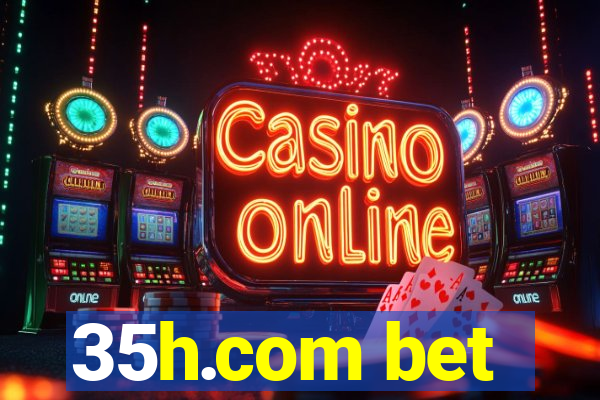 35h.com bet